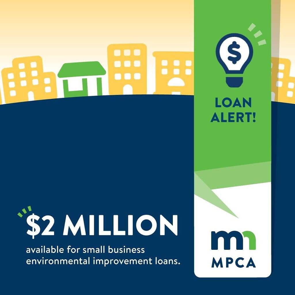 Graphic showing a cityscape and a dollar sign lightbulb with the text: “Loan Alert! $2 million in Small Business Environmental Improvement Loans available. MPCA”.